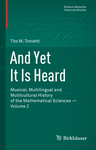 And Yet It Is Heard: Musical, Multilingual and Multicultural History of the Mathematical Sciences - Volume 2