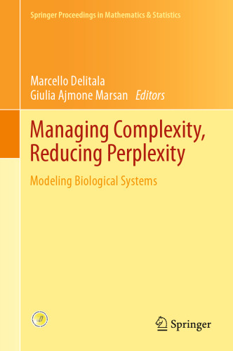 Managing Complexity, Reducing Perplexity: Modeling Biological Systems