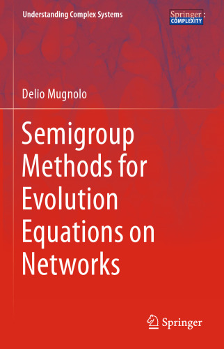 Semigroup Methods for Evolution Equations on Networks