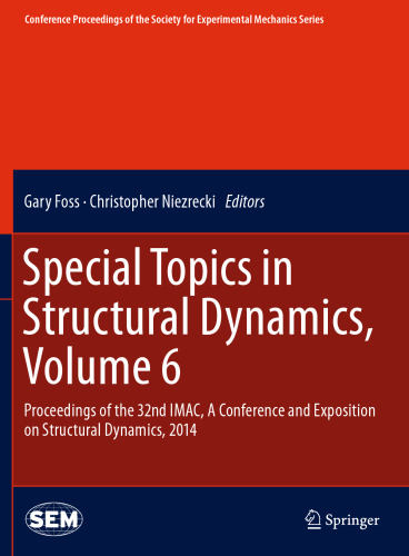 Special Topics in Structural Dynamics, Volume 6: Proceedings of the 32nd IMAC, A Conference and Exposition on Structural Dynamics, 2014