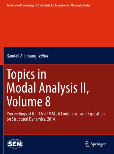 Topics in Modal Analysis II, Volume 8: Proceedings of the 32nd IMAC, A Conference and Exposition on Structural Dynamics, 2014