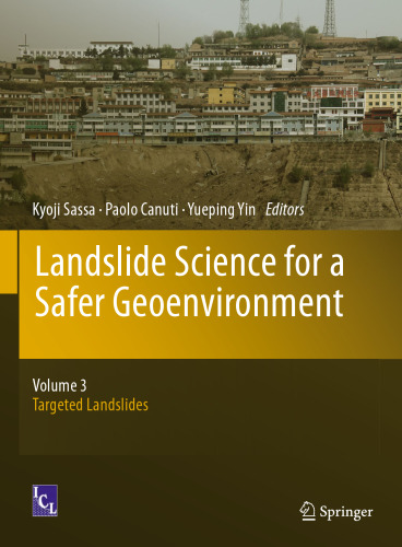 Landslide Science for a Safer Geoenvironment: Volume 3: Targeted Landslides