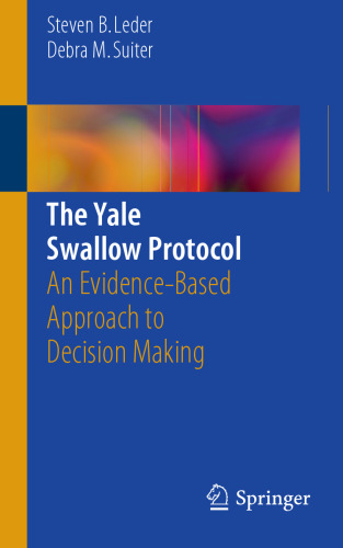 The Yale Swallow Protocol: An Evidence-Based Approach to Decision Making