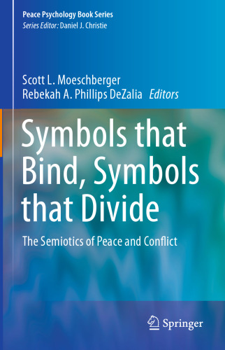 Symbols that Bind, Symbols that Divide: The Semiotics of Peace and Conflict