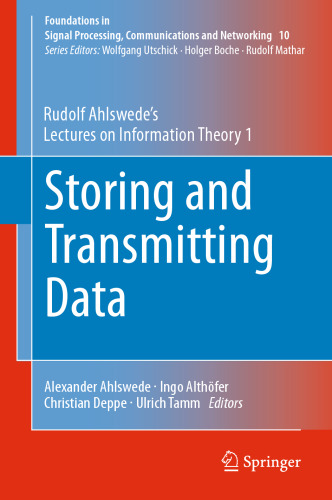 Storing and Transmitting Data: Rudolf Ahlswede’s Lectures on Information Theory 1