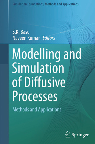 Modelling and Simulation of Diffusive Processes: Methods and Applications