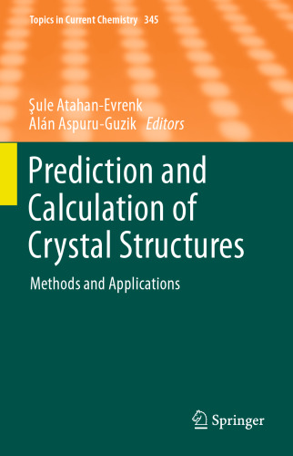 Prediction and Calculation of Crystal Structures: Methods and Applications