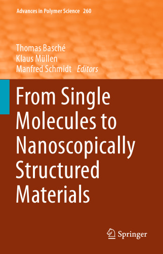 From Single Molecules to Nanoscopically Structured Materials