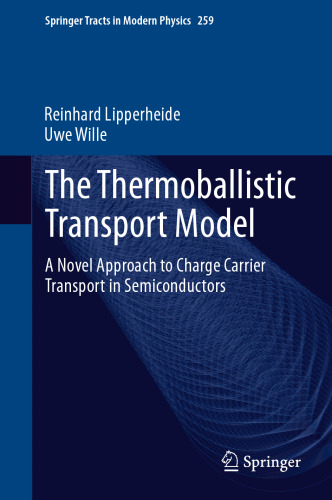 The Thermoballistic Transport Model: A Novel Approach to Charge Carrier Transport in Semiconductors