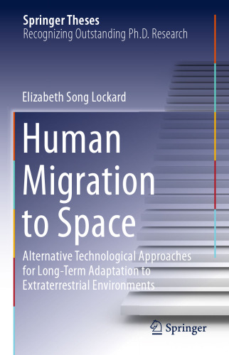 Human Migration to Space: Alternative Technological Approaches for Long-Term Adaptation to Extraterrestrial Environments
