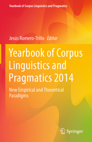 Yearbook of Corpus Linguistics and Pragmatics 2014: New Empirical and Theoretical Paradigms