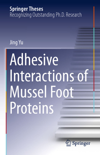 Adhesive Interactions of Mussel Foot Proteins