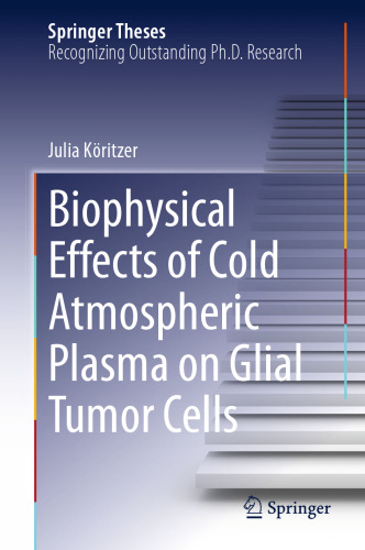 Biophysical Effects of Cold Atmospheric Plasma on Glial Tumor Cells