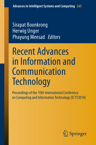Recent Advances in Information and Communication Technology: Proceedings of the 10th International Conference on Computing and Information Technology (IC2IT2014)