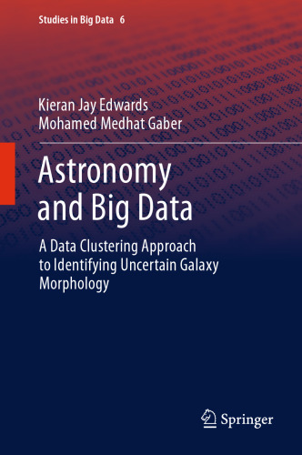Astronomy and Big Data: A Data Clustering Approach to Identifying Uncertain Galaxy Morphology