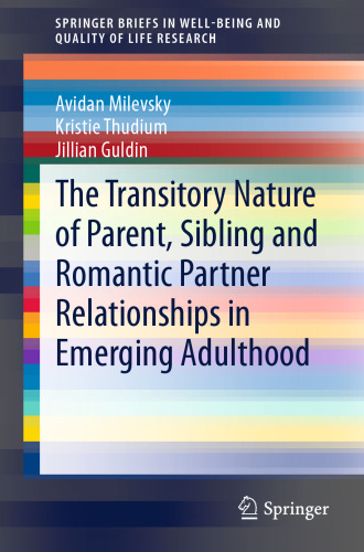 The Transitory Nature of Parent, Sibling and Romantic Partner Relationships in Emerging Adulthood