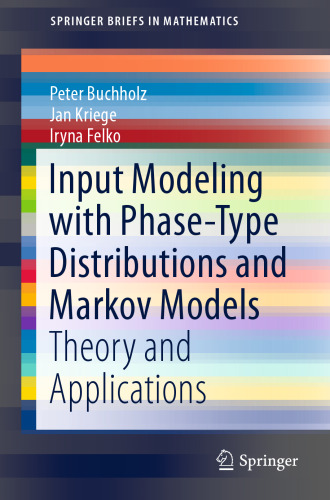 Input Modeling with Phase-Type Distributions and Markov Models: Theory and Applications
