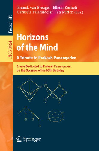 Horizons of the Mind. A Tribute to Prakash Panangaden: Essays Dedicated to Prakash Panangaden on the Occasion of His 60th Birthday