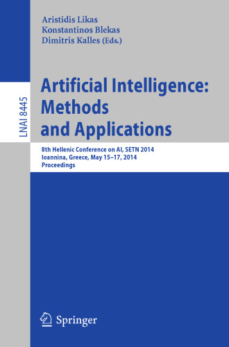 Artificial Intelligence: Methods and Applications: 8th Hellenic Conference on AI, SETN 2014, Ioannina, Greece, May 15-17, 2014. Proceedings