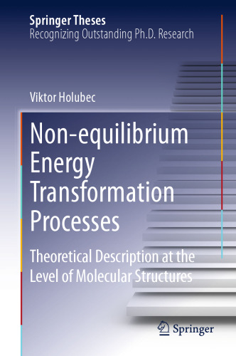 Non-equilibrium Energy Transformation Processes: Theoretical Description at the Level of Molecular Structures