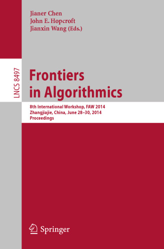 Frontiers in Algorithmics: 8th International Workshop, FAW 2014, Zhangjiajie, China, June 28-30, 2014. Proceedings