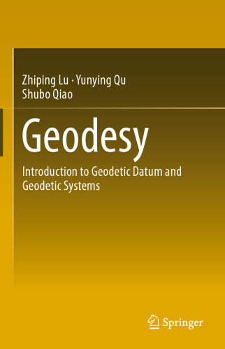 Geodesy: Introduction to Geodetic Datum and Geodetic Systems