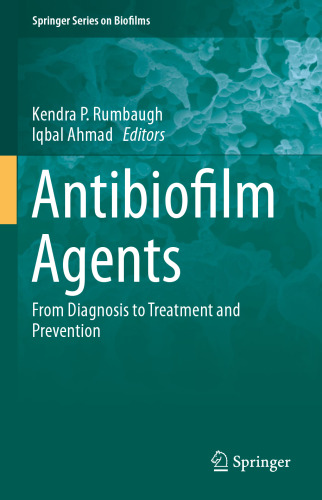 Antibiofilm Agents: From Diagnosis to Treatment and Prevention