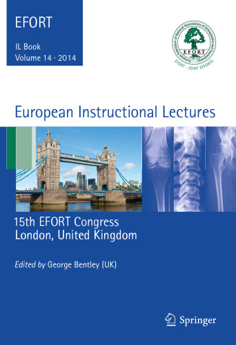 European Instructional Lectures: Volume 14, 2014, 15th EFORT Congress, London, United Kingdom