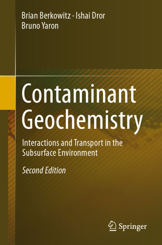 Contaminant Geochemistry: Interactions and Transport in the Subsurface Environment