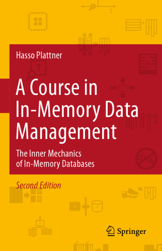 A Course in In-Memory Data Management: The Inner Mechanics of In-Memory Databases