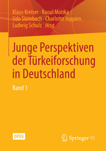 Junge Perspektiven der Türkeiforschung in Deutschland: Band 1