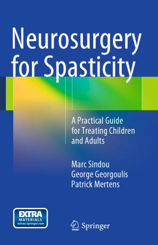 Neurosurgery for Spasticity: A Practical Guide for Treating Children and Adults