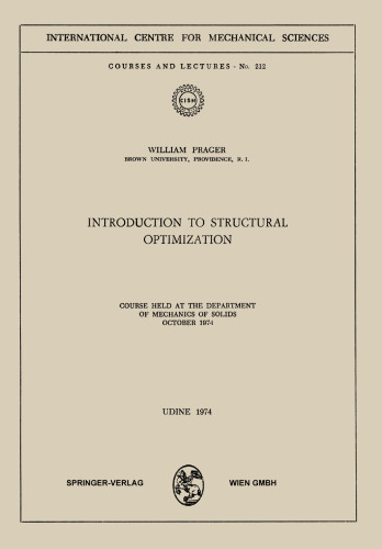 Introduction to Structural Optimization: Course Held at the Department of Mechanics of Solids, October 1974