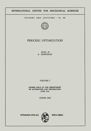 Periodic Optimization: Volume I: Course Held at the Department of Automation and Information, June 1972