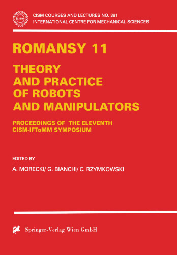 ROMANSY 11: Theory and Practice of Robots and Manipulators