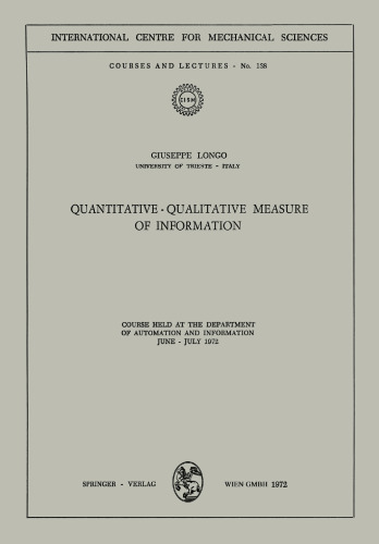Quantitative — Qualitative Measure of Information: Course Held at the Department of Automation and Information June–July 1972