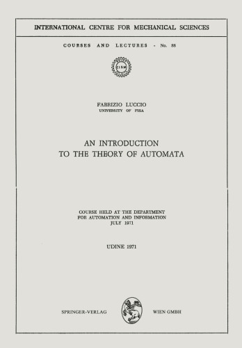 An Introduction to the Theory of Automata: Course Held at the Department for Automation and Information July 1971