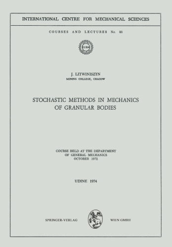 Stochastic Methods in Mechanics of Granular Bodies: Course held at the Department of General Mechanics October 1972