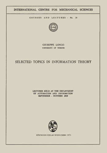 Selected Topics in Information Theory: Lectures Held at the Department of Automation and Information September – October 1969