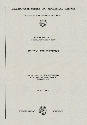 Fluidic Applications: Course held at the Department of Hydro-and Gas-Dynamics October 1970