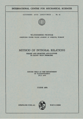Method of Integral Relations: Theory and Selected Applications to Blunt-Body Problems