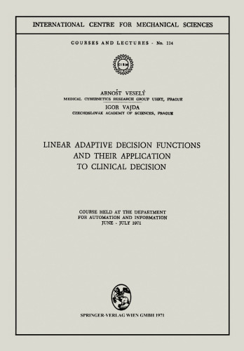 Linear Adaptive Decision Functions and Their Application to Clinical Decision: Course Held at the Department for Automation and Information June–July 1971