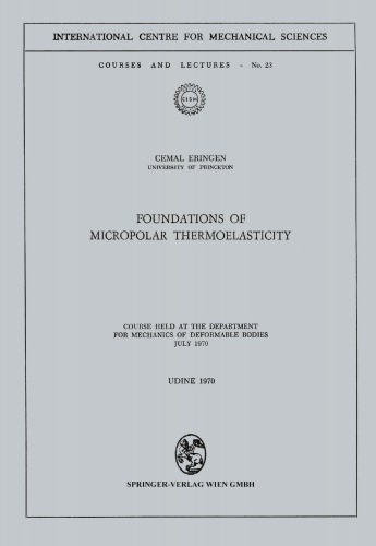 Foundations of Micropolar Thermoelasticity: Course held at the Department for Mechanics of Deformable Bodies July 1970