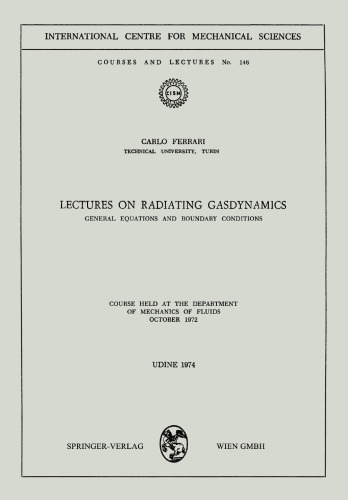 Lectures on Radiating Gasdynamics: General Equations and Boundary Conditions