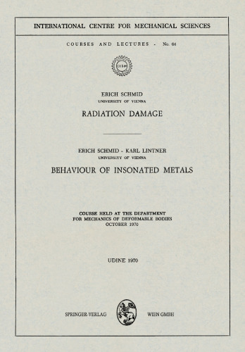Radiation Damage. Behaviour of Insonated Metals: Course Held at the Department for Mechanics of Deformable Bodies October 1970