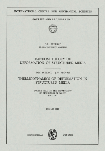 Random Theory of Deformation of Structured Media. Thermodynamics of Deformation in Structured Media: Courses Held at the Department of Mechanics of Solids, July 1971