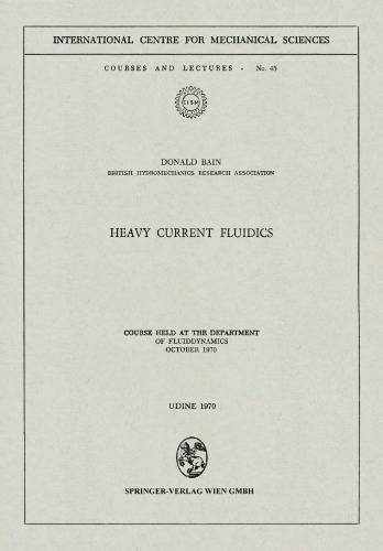 Heavy Current Fluidics: Course held at the Department of Fluiddynamics, October 1970