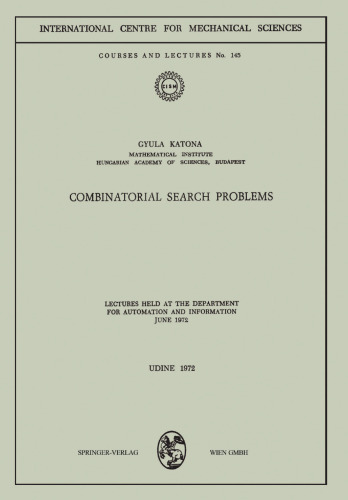 Combinatorial Search Problems: Lectures held at the Department for Automation and Information June 1972