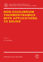 Non-Equilibrium Thermodynamics with Application to Solids: Dedicated to the Memory of Professor Theodor Lehmann