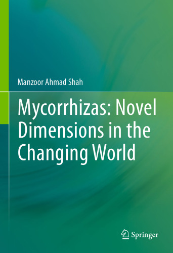Mycorrhizas: Novel Dimensions in the Changing World